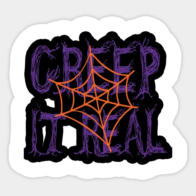 Creep it Real, Halloween inspired colorful typography design Sticker by crazytshirtstore